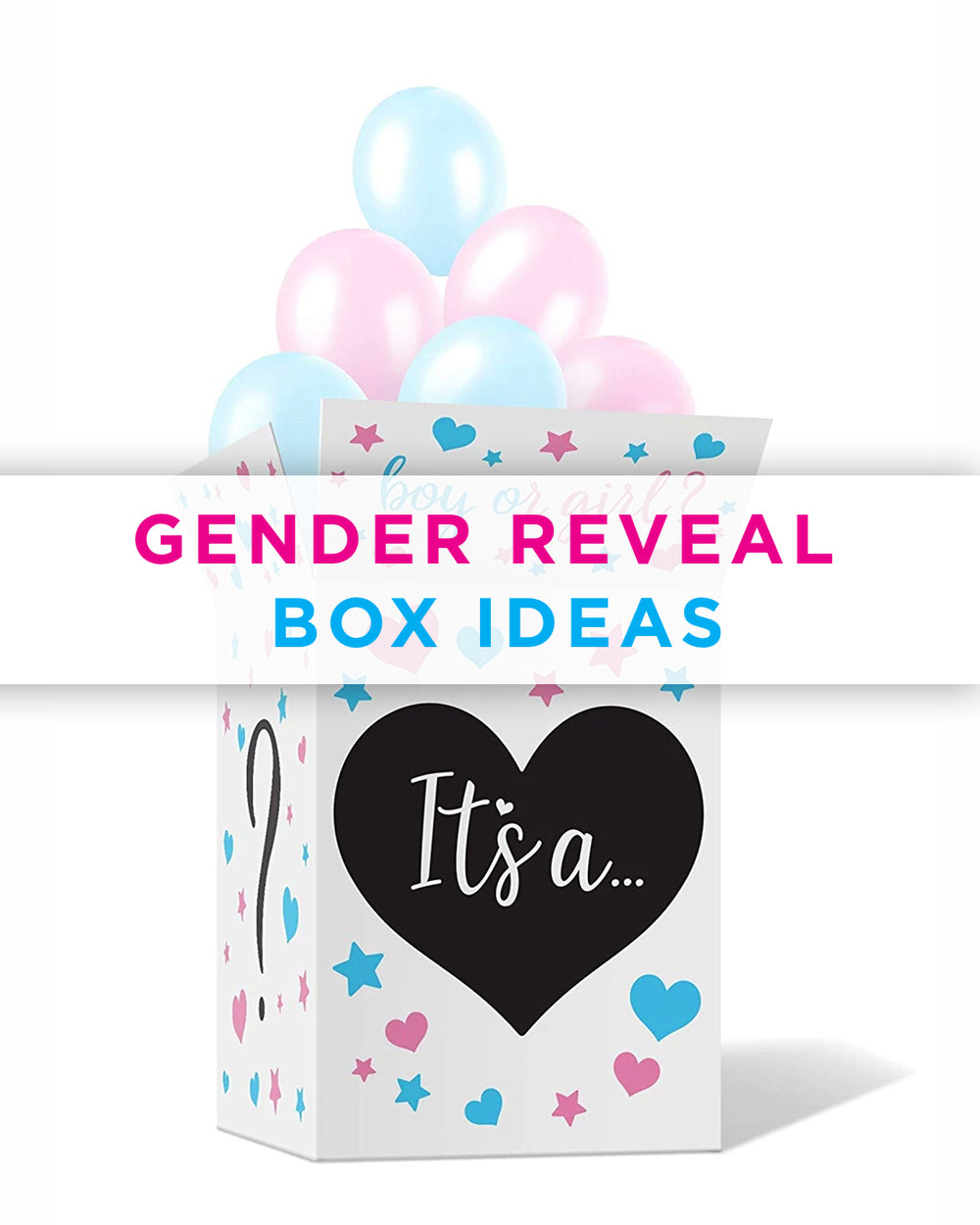 Gender Reveal Box Ideas | Gender Reveal Celebrations